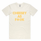 CheeseFest T-Shirt - Cheesy as F*@k