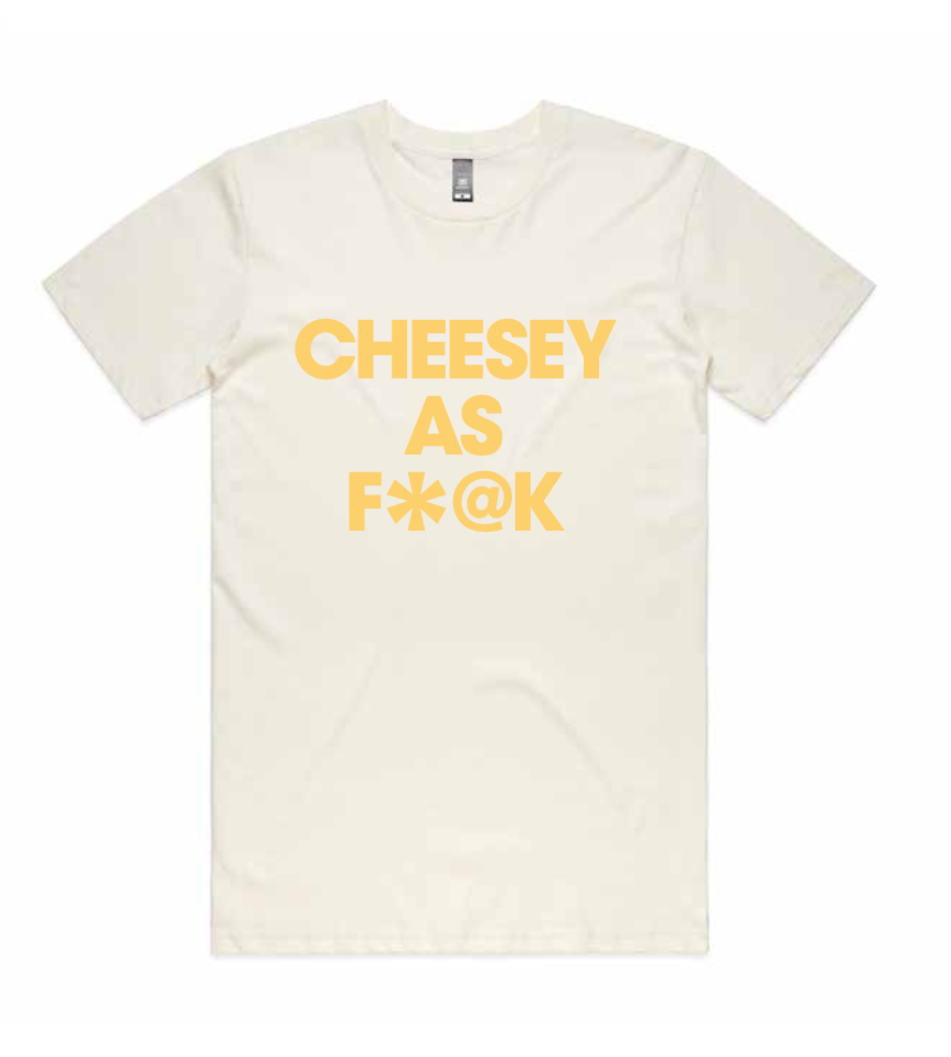 CheeseFest T-Shirt - Cheesy as F*@k