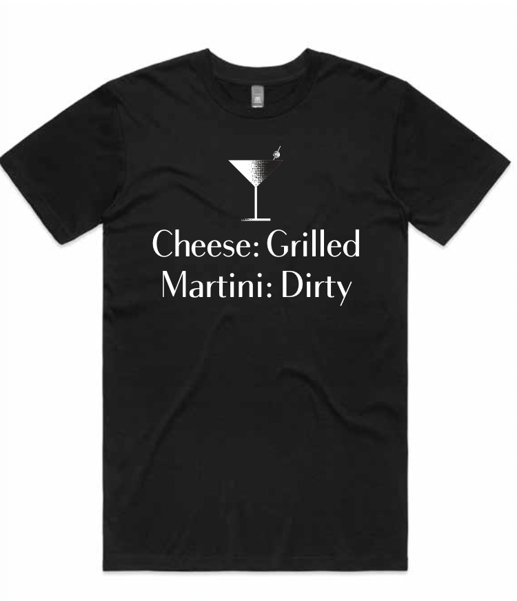 CheeseFest T-Shirt - Cheese: Grilled, Martini Dirty