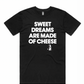CheeseFest T-Shirt - Sweet Dreams are Made of Cheese