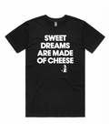 CheeseFest T-Shirt - Sweet Dreams are Made of Cheese